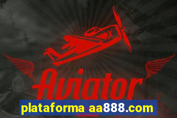 plataforma aa888.com